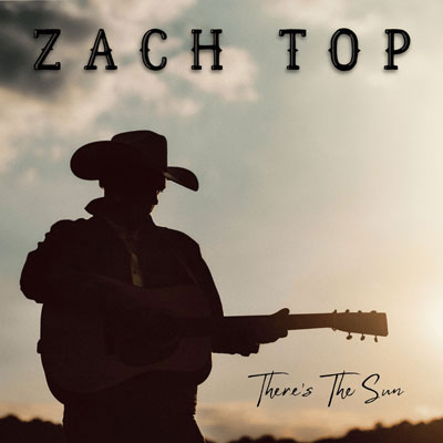 There's The Sun by Zach Top